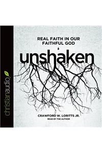 Unshaken: Real Faith in Our Faithful God