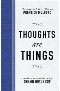 Thoughts Are Things