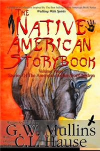 Native American Story Book Volume Three Stories of the American Indians for Children