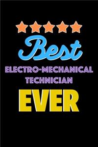 Best Electro Mechanical Technician Evers Notebook - Electro Mechanical Technician Funny Gift