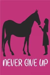 Never Give Up Rodeo and Horses lovers