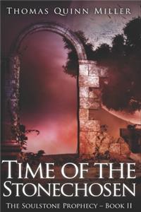 Time of the Stonechosen