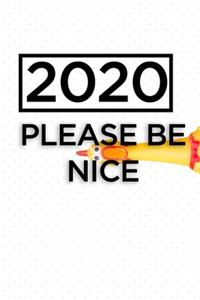 2020 please be nice