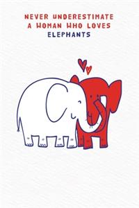 Never underestimate a woman who loves elephants