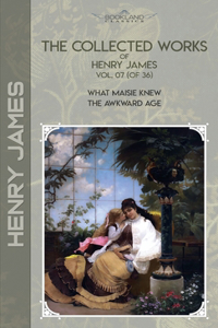 The Collected Works of Henry James, Vol. 07 (of 36)