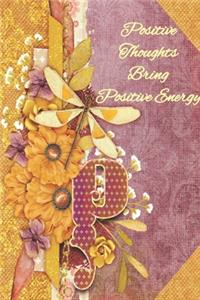 Positive Thoughts Bring Positive Energy