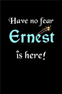 Have No Fear, Ernest Is Here