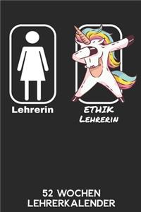 Lehrerin - Ethiklehrerin - 52 Wochen Lehrerkalender