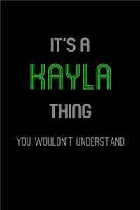 It's A Kayla Thing, You Wouldn't Understand