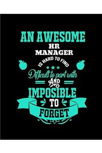An Awesome HR Manager Is Hard to Find Difficult to Part with and Impossible to Forget