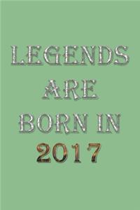 Legends Are Born In 2017 Notebook