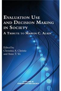 Evaluation Use and Decision-Making in Society