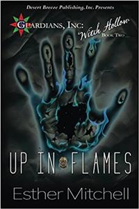 Up In Flames: Volume 2 (Guardians Inc: Witch Hollow)