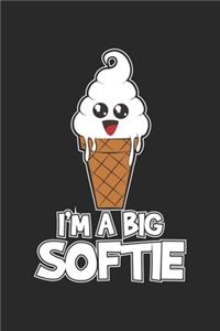 I'm A Big Softie