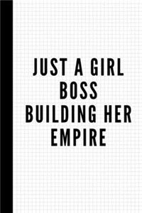 Just A Girl Boss Building Her Empire