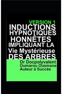 Inductions Hypnotiques Honnêtes Impliquant La Vie Mystérieuse Des Arbres