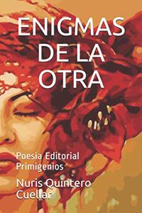 Enigmas de la Otra: Poesía Editorial Primigenios