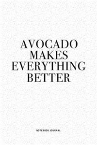 Avocado Makes Everything Better