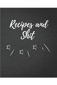 Recipes and Shit