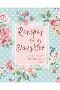 Recipes For My Daughter A Gift Of Love And Memories -Mom