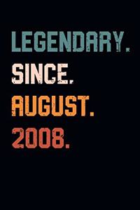 Blank Lined Journal, Notebook, Diary, Planner - Legendary Since August 2008 - 11th Birthday Gift For 11 Years Old Boys and Girls born in August