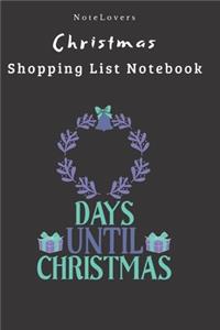 Days Until Christmas - Christmas Shopping List Notebook