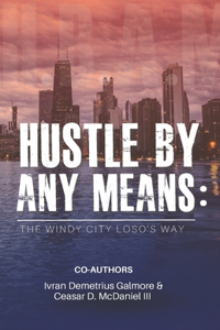 Hustle By Any Means