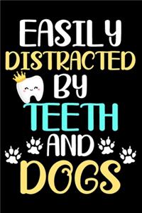 Easily distracted by teeth and dogs