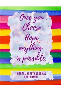 Once You Choose Hope Anything is Possible