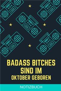 Badass Bitches Sind Im Oktober Geboren Notizbuch