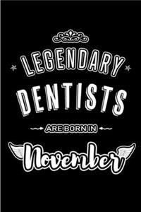 Legendary Dentists are born in November