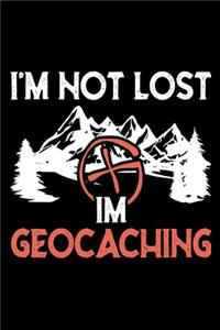 I'm not lost I'm geocaching