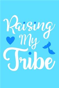 Raising My Tribe
