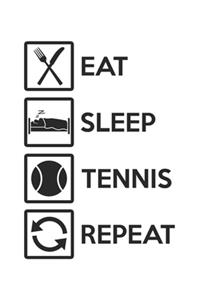 Eat Sleep Tennis Repeat