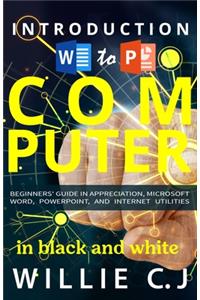 Introduction to Computer Appreciation and Internet Utility