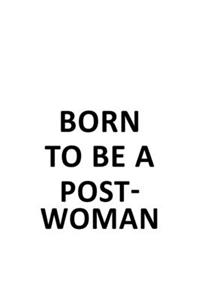 Born To Be A Postwoman