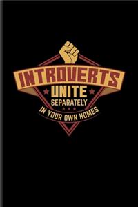 Introverts Unite Separately In Your Own Homes: Funny Shy Character Undated Planner - Weekly & Monthly No Year Pocket Calendar - Medium 6x9 Softcover - For Antisocial Girl & Boy Fans