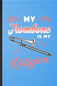 My Trombone Is My Religion