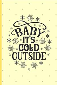 Baby It's Cold Outside
