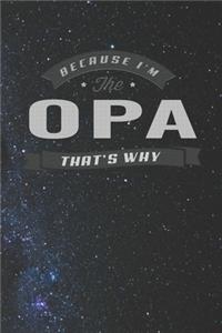 Because I'm The Opa That's Why
