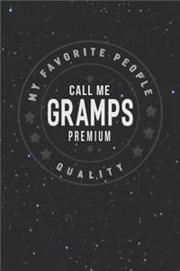 My Favorite People Call Me Gramps Premium Quality