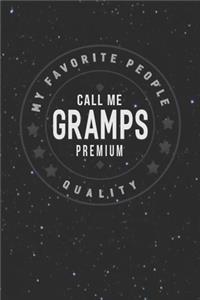 My Favorite People Call Me Gramps Premium Quality