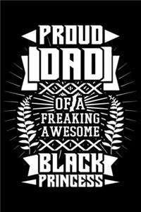 Proud Dad Of A Freaking Awesome Black Princess