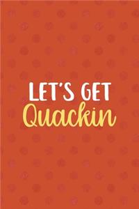Let's Get Quacking