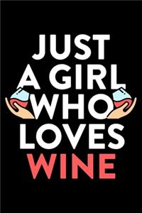 Just A Girl Who Loves Wine