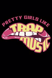 Pretty Girls Like Trap Music