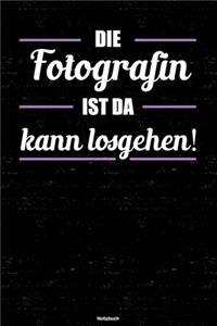 Die Fotografin ist da kann losgehen! Notizbuch