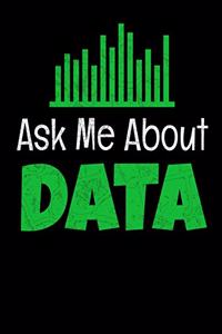 Ask Me About Data
