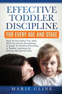 Effective Toddler Discipline For Every Age And Stage