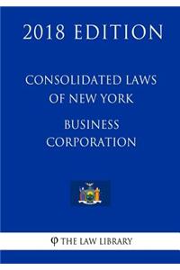 Consolidated Laws of New York - Business Corporation (2018 Edition)